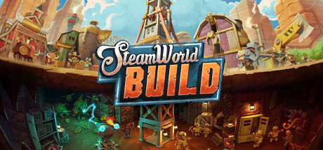 蒸汽世界建造/SteamWorld Build （更新v1.0.2）